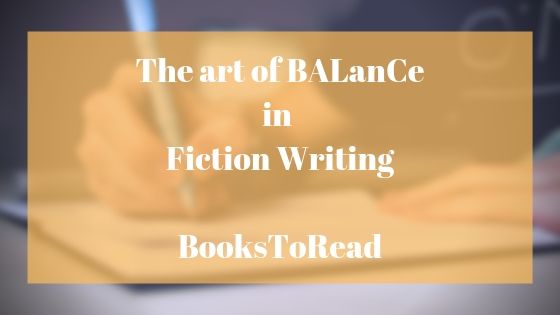 The Art of Balance in fiction writing